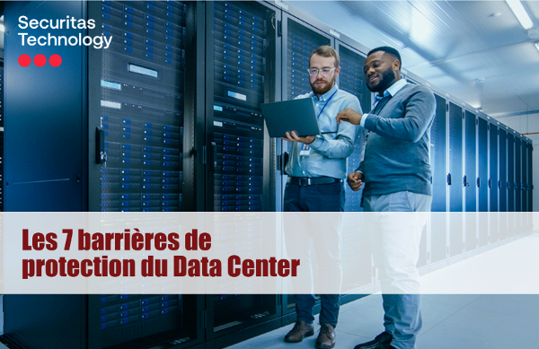 Les 7 barrières de protection du Data Center