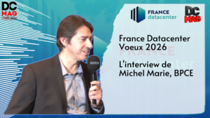 France Datacenter Vœux 2026 – Michel Marie, Directeur adjoint de l&rsquo;activité Datacenter de BPCE