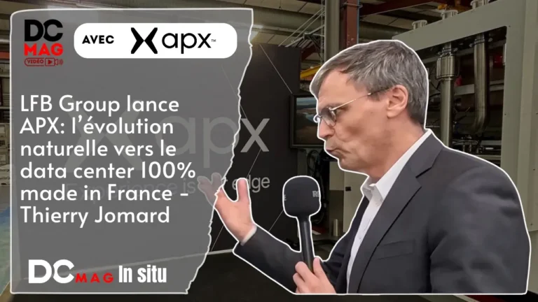 LFB Group (Lennox) lance la marque APX : l’évolution naturelle vers le data center 100% made in France – Thierry Jomard, CEO