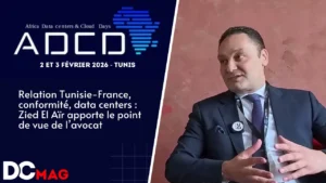 Relation Tunisie-France, conformité, data centers : Maître Zied El Aïr apporte le point de vue de l’avocat