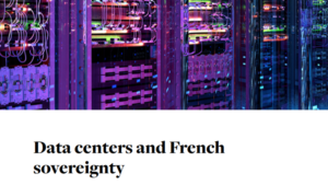 Revue de presse – La vision « Data Centers and French Sovereignty »