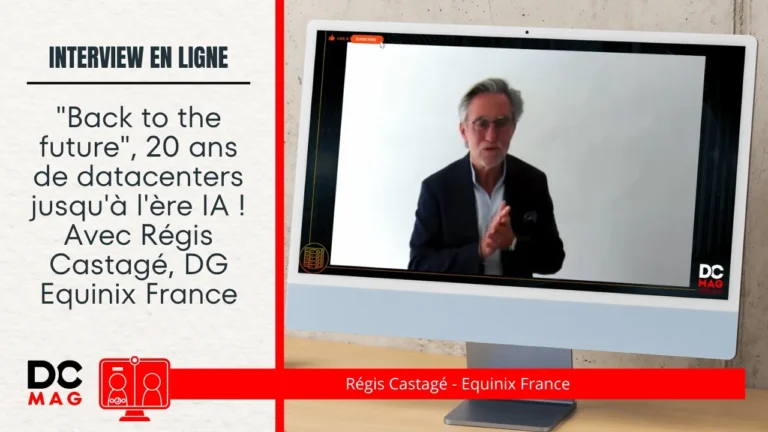 « Back to the future », 20 ans de datacenters jusqu&rsquo;à l&rsquo;ère IA ! Avec Régis Castagé, DG Equinix France