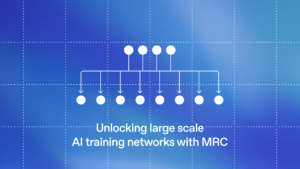 OpenAI rend open source MRC, son protocole  réseau IA, pour casser les goulots d’étranglement dans les datacenters