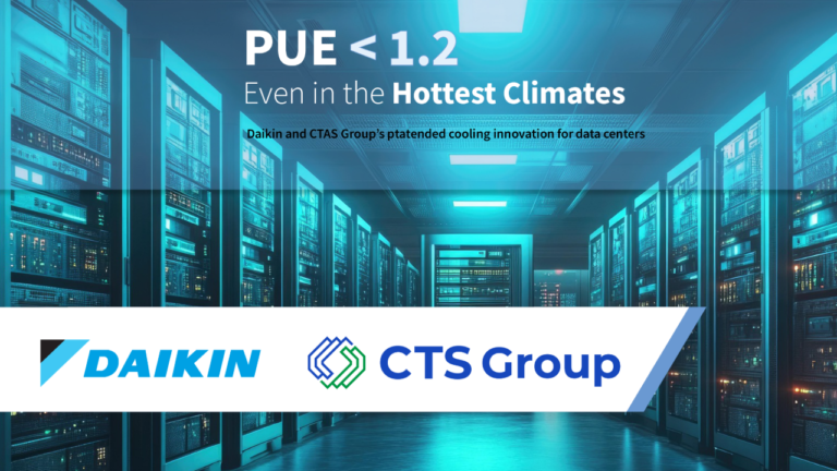 Daikin et CTS Group dévoilent une solution de refroidissement brevetée permettant d’atteindre un PUE inférieur à 1,2