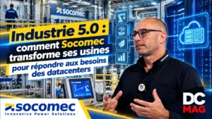 Industrie 5.0 : Socomec transforme ses usines pour répondre aux besoins des data centers. L&rsquo;interview de Vincent Werner, responsable de la performance industrielle